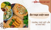 Ẩm thực Việt Nam - Du khách tìm đến chẳng muốn về