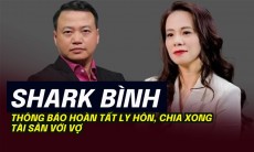 Shark Bình ly hôn vợ và phản ứng bất ngờ của Phương Oanh